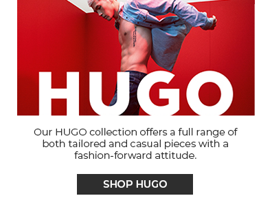 Our HUGO collection offers a full range of both tailored and casual pieces with a  fashion-forward attitude.